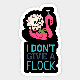 I dont give a flock flamingo Sticker